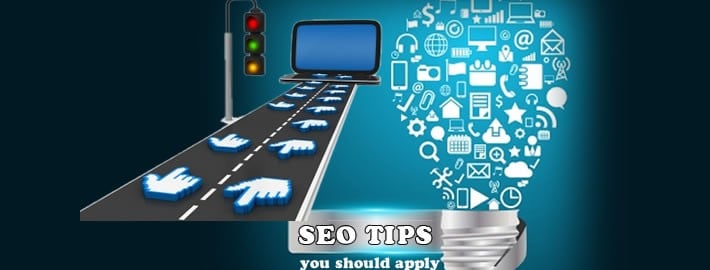 SEO Tips You Should Apply